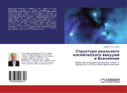 Struktura real'nogo kosmicheskogo vakuuma i Vselennaya edito da LAP Lambert Academic Publishing