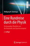 Eine Rundreise durch die Physik di Wolfgang W. Osterhage edito da Springer-Verlag GmbH
