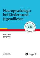Neuropsychologie bei Kindern und Jugendlichen di Karen Lidzba, Regula Everts, Gitta Reuner edito da Hogrefe Verlag GmbH + Co.