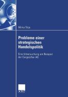 Probleme einer strategischen Handelspolitik di Mirko Titze edito da Deutscher Universitätsvlg