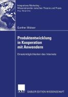 Produktentwicklung in Kooperation mit Anwendern di Gunther Wobser edito da Deutscher Universitätsverlag