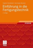 Einführung in die Fertigungstechnik di Engelbert Westkämper, Hans-Jürgen Warnecke edito da Vieweg+Teubner Verlag