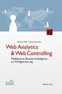 Web Analytics & Web Controlling di Andreas Meier, Darius Zumstein edito da Dpunkt.Verlag GmbH