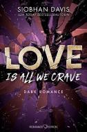 Love Is All We Crave di Siobhan Davis edito da Romance Edition