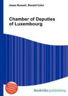Chamber Of Deputies Of Luxembourg edito da Book On Demand Ltd.