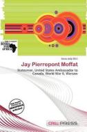 Jay Pierrepont Moffat edito da Cred Press