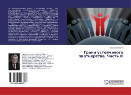 Grani ustojchiwogo partnerstwa. Chast' III di Boris Zalesskij edito da LAP Lambert Academic Publishing