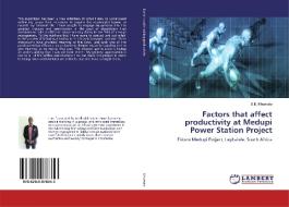 Factors that affect productivity at Medupi Power Station Project di S. B. Khumalo edito da LAP Lambert Academic Publishing