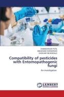 Compatibility of pesticides with Entomopathogenic fungi di Dhaneshwar Patil, Makarand Karmarkar, Shekhar Mehendale edito da LAP LAMBERT Academic Publishing