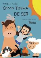 Como tinha de ser di Patrícia A P Giese edito da Natal Publishing, LLC