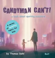 Candyman Can't! di Thomas Dahl edito da Bait