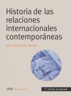Historia de las relaciones internacionales contemporáneas di Juan Carlos Pereira Castañares edito da Editorial Ariel