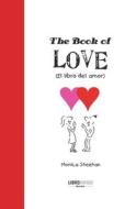 The Book of Love: El Libro del Amor di Monica Sheehan edito da ROBINBOOK