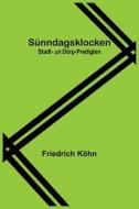 Sünndagsklocken di Friedrich Köhn edito da Alpha Editions