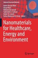 Nanomaterials for Healthcare, Energy and Environment edito da Springer Singapore