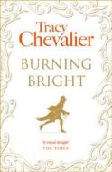 Burning Bright di Tracy Chevalier edito da HarperCollins Publishers