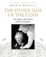 The Other Side Of The Coin di Angela Kelly edito da Harpercollins Publishers