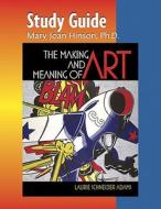 Study Guide For The Making And Meaning Of Art di Laurie Schneider Adams edito da Pearson Education (us)