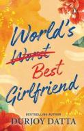 World's Best Girlfriend di Durjoy Datta edito da Penguin Random House India
