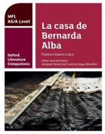 Oxford Literature Companions: La casa de Bernarda Alba: study guide for AS/A Level Spanish set text di Margaret Bond edito da OUP Oxford