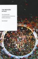 The MoveOn Effect: The Unexpected Transformation of American Political Advocacy di David Karpf edito da OXFORD UNIV PR