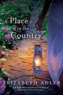 A Place in the Country di Elizabeth Adler edito da St. Martin's Press