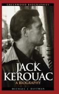 Jack Kerouac di Michael J. Dittman edito da Greenwood