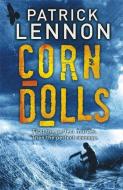 Corn Dolls di Patrick Lennon edito da Hodder & Stoughton General Division