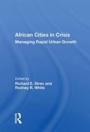 African Cities In Crisis di RICHARD E. STREN edito da Taylor & Francis