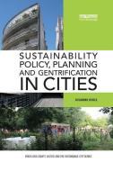 Sustainability Policy, Planning and Gentrification in Cities di Susannah Bunce edito da Taylor & Francis Ltd