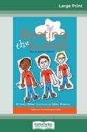 Beating the Bullies (16pt Large Print Edition) di Lucy Blunt edito da ReadHowYouWant