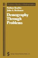 Demography Through Problems di John A. Beekman, Nathan Keyfitz edito da Springer New York