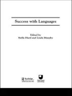 Success with Languages di Linda Murphy, Stella Hurd edito da Taylor & Francis Ltd