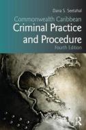 Commonwealth Caribbean Criminal Practice and Procedure di Dana S. Seetahal edito da Routledge