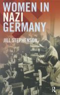 Women in Nazi Germany di Jill Stephenson edito da Taylor & Francis Ltd