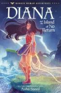 Diana and the Island of No Return di Aisha Saeed edito da YEARLING