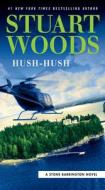 Hush-Hush di Stuart Woods edito da PUTNAM