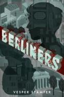 Berliners di Vesper Stamper edito da Random House LCC US
