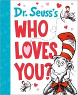 Dr. Seuss's Who Loves You? di Seuss edito da RANDOM HOUSE