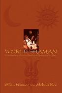 World Shaman: Encountering Ancient Himalayan Spirits in Our Time di Ellen Winner edito da AUTHORHOUSE