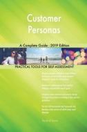 Customer Personas A Complete Guide - 2019 Edition di Gerardus Blokdyk edito da 5STARCooks