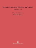 Notable American Women 1607-1950, Volume I: A-F edito da Harvard University Press