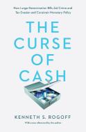 Curse of Cash di Kenneth S. Rogoff edito da Princeton Univers. Press