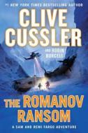 The Romanov Ransom di Clive Cussler, Robin Burcell edito da Penguin Publishing Group