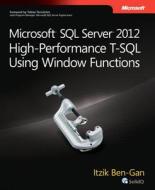Microsoft SQL Server 2012 High-Performance T-SQL Using Window Functions di Itzik Ben-Gan edito da Microsoft Press,U.S.