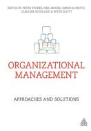 Organizational Management di Professor Peter Stokes, Neil Dudley Moore, Simon M. Smith, Caroline Rowland, Peter Scott edito da Kogan Page