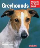 Greyhounds di D. Caroline Coile edito da Barron\'s Educational Series