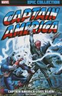 Captain America Epic Collection: Captain America Lives Again di Stan Lee, Roy Thomas edito da Hachette Book Group USA