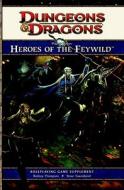 Heroes Of The Feywild di Rodney Thompson, Steve Townshend edito da Wizards Of The Coast
