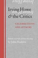 Irving Howe and the Critics edito da University of Nebraska Press